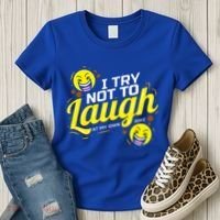I Try Not To Laugh At My Own Jokes Funny Women's T-Shirt thumb 3