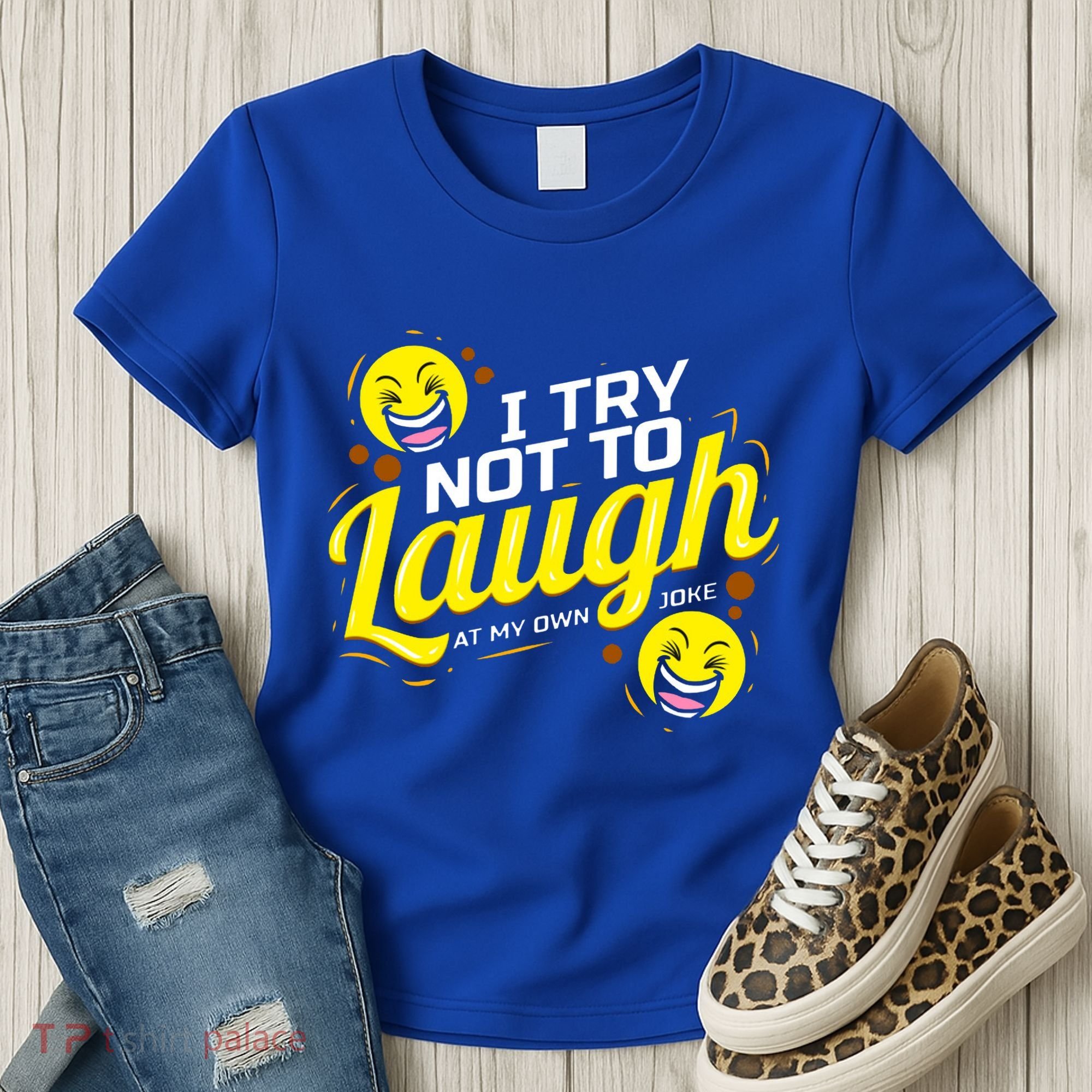 I Try Not To Laugh At My Own Jokes Funny Women's T-Shirt