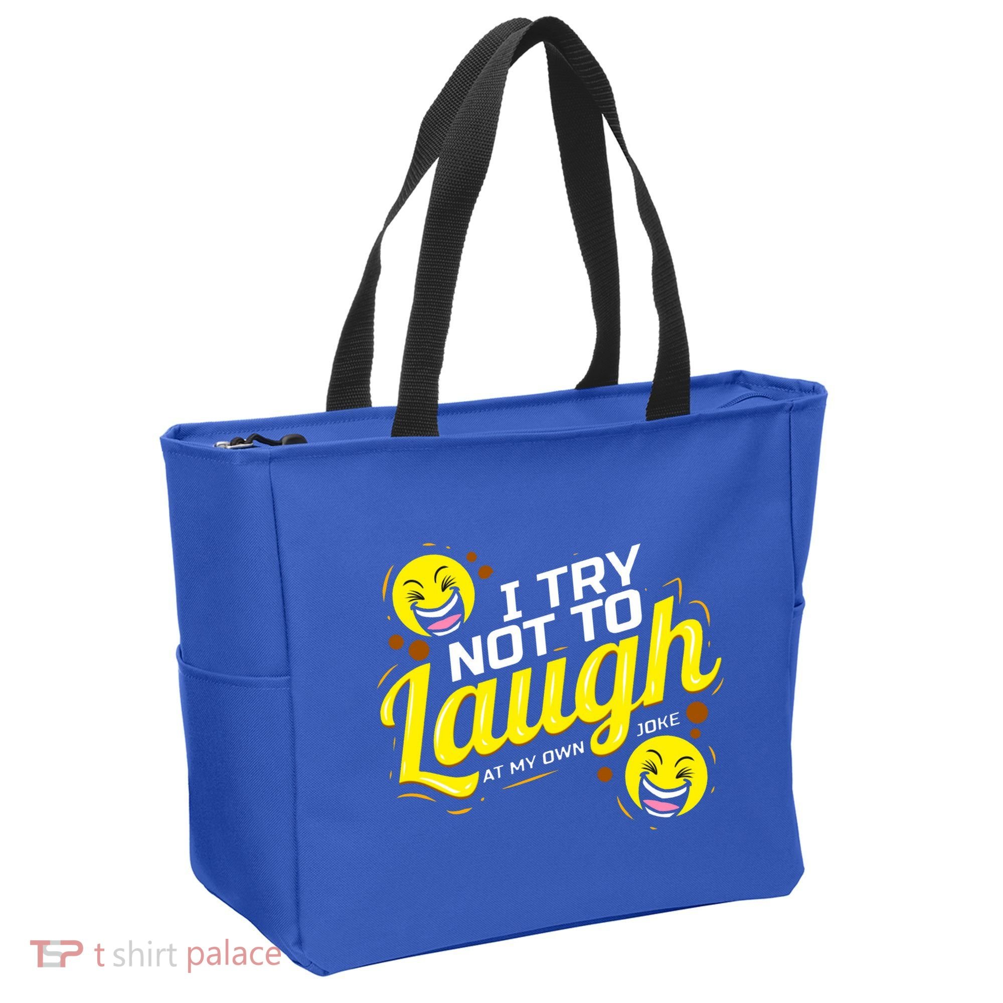 I Try Not To Laugh At My Own Jokes Funny Tote Bag
