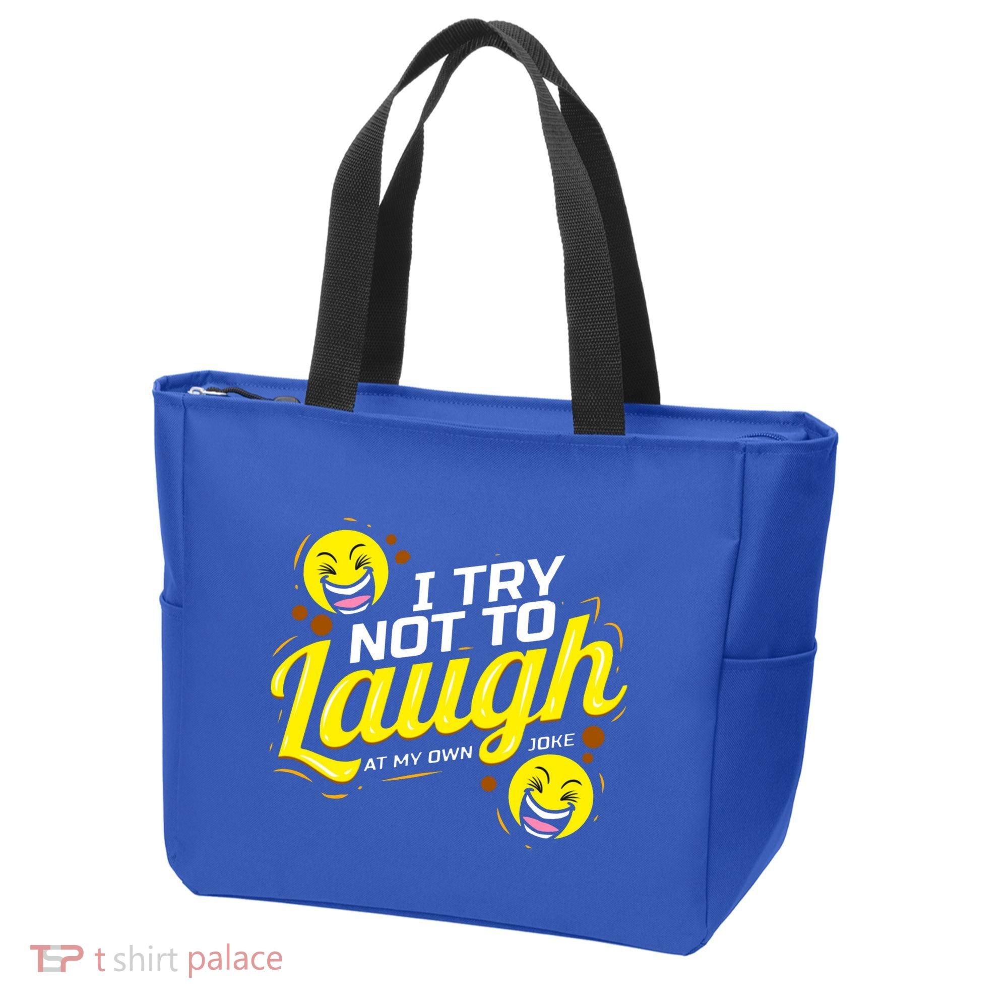 I Try Not To Laugh At My Own Jokes Funny Tote Bag