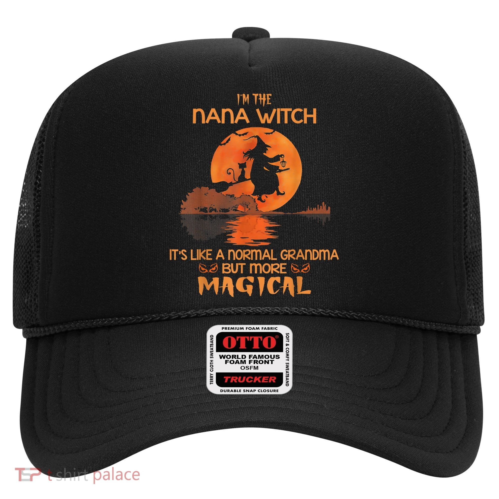 I'm The Nana Witch Like A Normal Grandma Halloween Gifts Hat