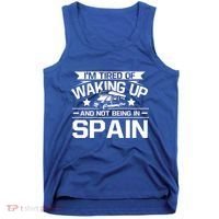 I'm Tired Of Waking Up And Not Being In Spain Happy Camper Gift Tank Top thumb 0