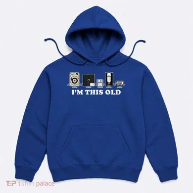 IM This Old Hoodie