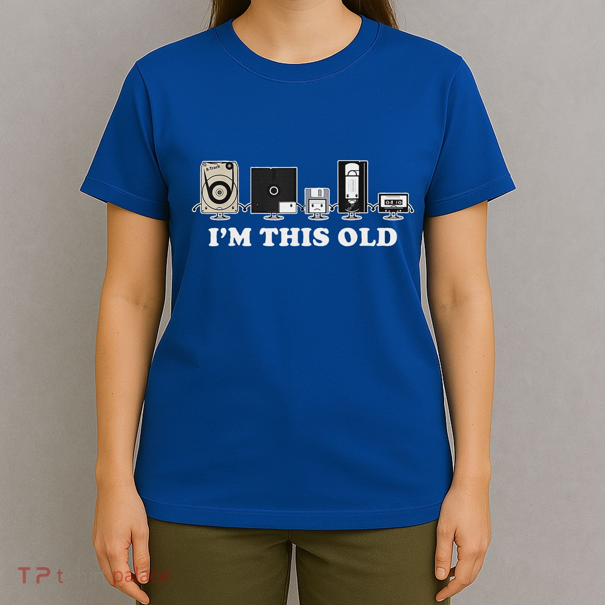 IM This Old T-Shirt