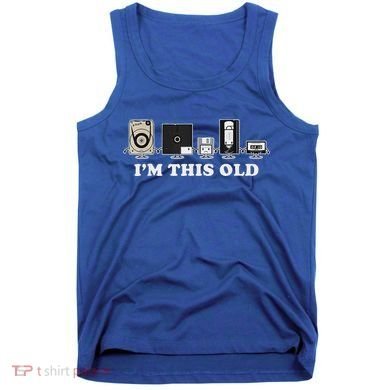 IM This Old Tank Top