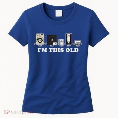 IM This Old Women's T-Shirt