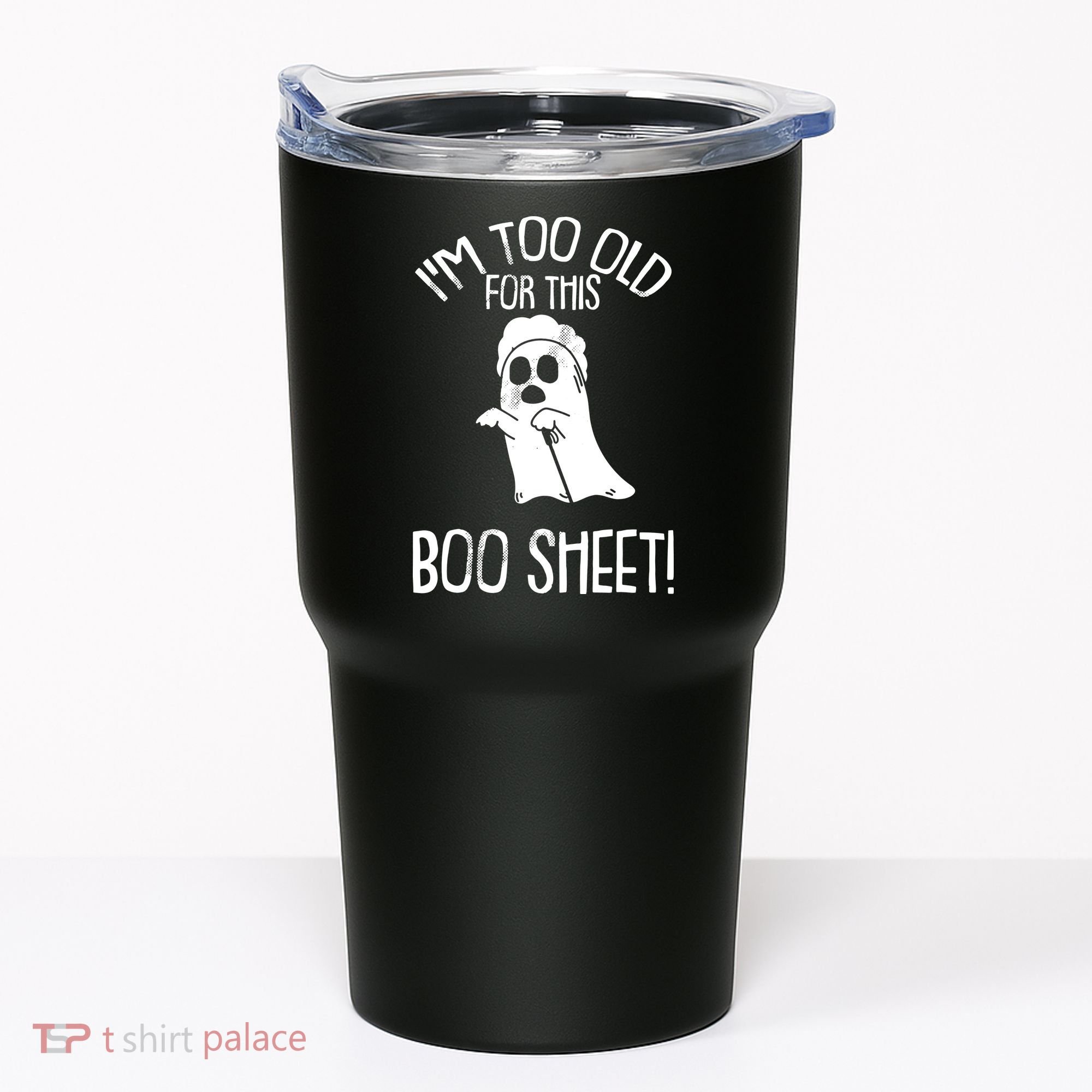 Im Too Old For This Boo Sheet Lazy Halloween Costume Ghost Tumbler