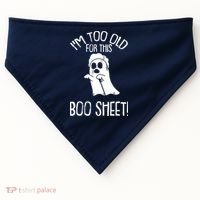 Im Too Old For This Boo Sheet Lazy Halloween Costume Ghost USA-Made Doggie Bandana thumb 0