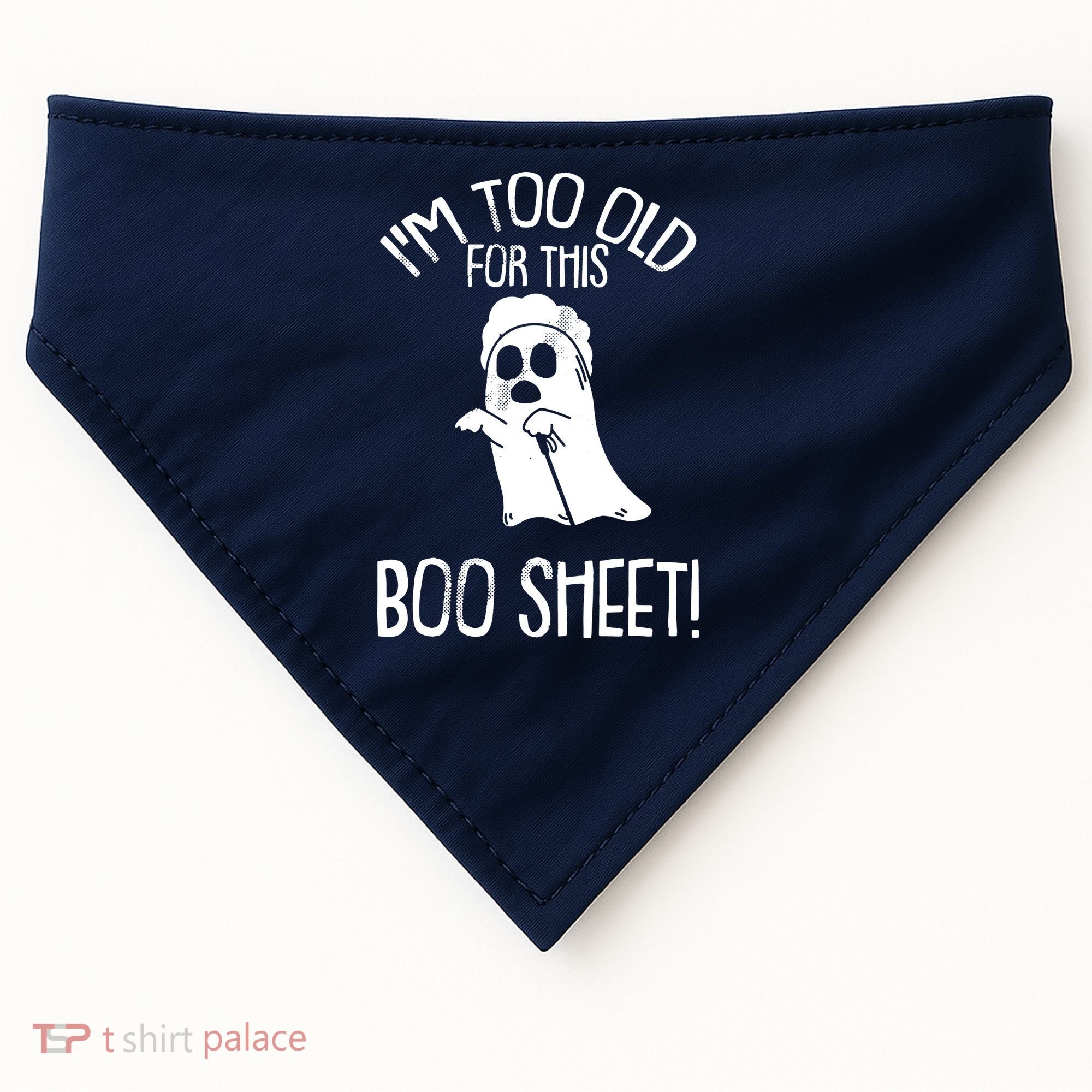 Im Too Old For This Boo Sheet Lazy Halloween Costume Ghost USA-Made Doggie Bandana