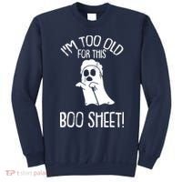 Im Too Old For This Boo Sheet Lazy Halloween Costume Ghost Sweatshirt thumb 0