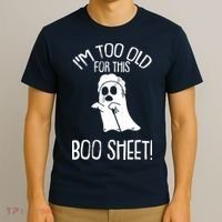 Im Too Old For This Boo Sheet Lazy Halloween Costume Ghost T-Shirt thumb 3
