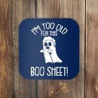 Im Too Old For This Boo Sheet Lazy Halloween Costume Ghost Coaster thumb 0