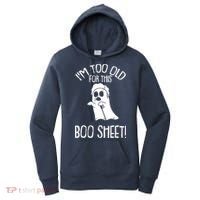 Im Too Old For This Boo Sheet Lazy Halloween Costume Ghost Women's Hoodie thumb 0