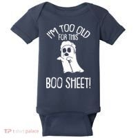 Im Too Old For This Boo Sheet Lazy Halloween Costume Ghost Baby Bodysuit thumb 0