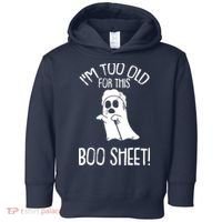 Im Too Old For This Boo Sheet Lazy Halloween Costume Ghost Toddler Hoodie thumb 0