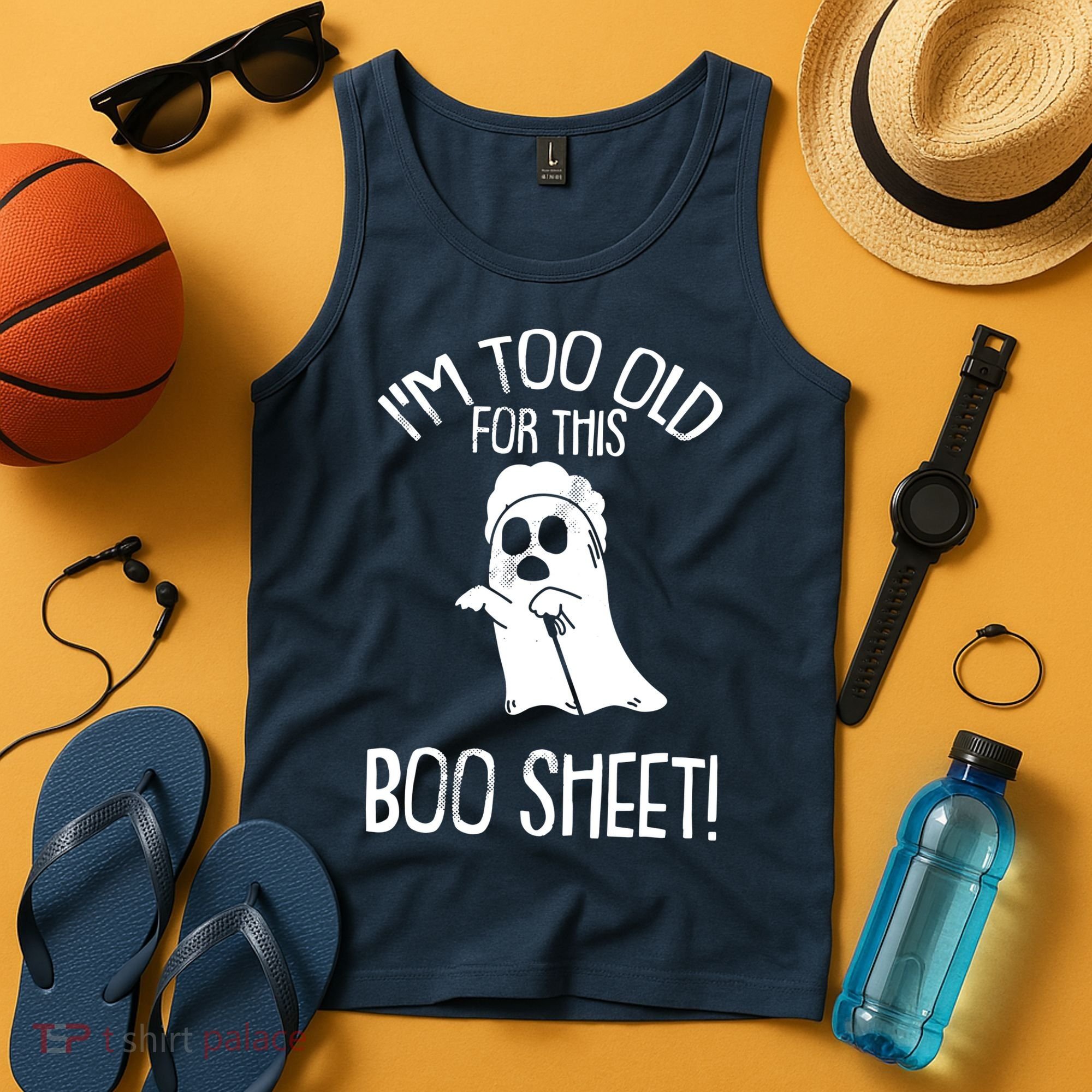 Im Too Old For This Boo Sheet Lazy Halloween Costume Ghost Tank Top