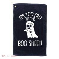 Im Too Old For This Boo Sheet Lazy Halloween Costume Ghost Golf Towel thumb 0