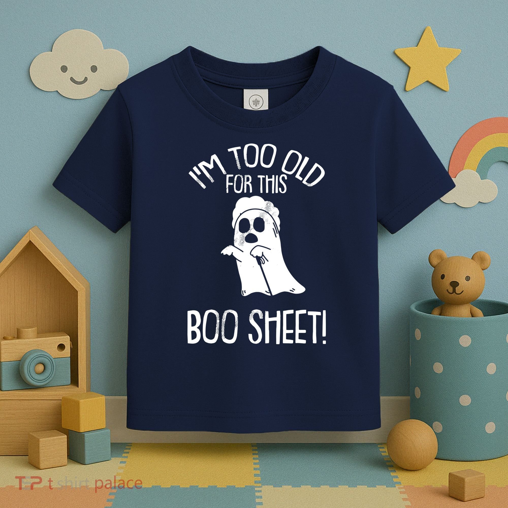 Im Too Old For This Boo Sheet Lazy Halloween Costume Ghost Toddler T-Shirt