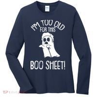 Im Too Old For This Boo Sheet Lazy Halloween Costume Ghost Women's Long Sleeve Shirt thumb 0
