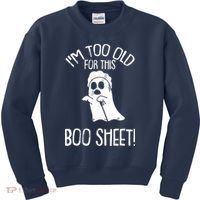 Im Too Old For This Boo Sheet Lazy Halloween Costume Ghost Kids Sweatshirt thumb 0