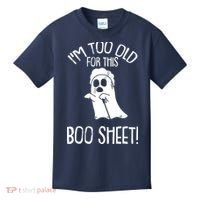 Im Too Old For This Boo Sheet Lazy Halloween Costume Ghost Kids T-Shirt thumb 0