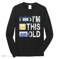 Im This Old Long Sleeve Shirt thumb 0