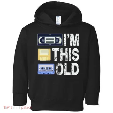 Im This Old Toddler Hoodie