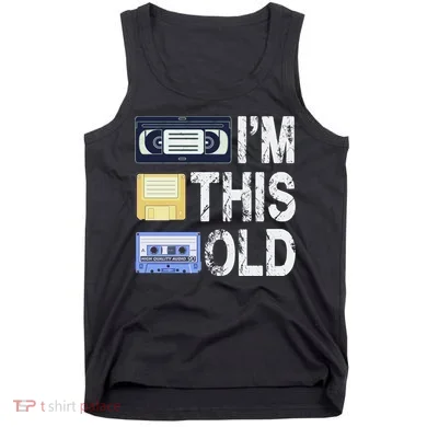 Im This Old Tank Top