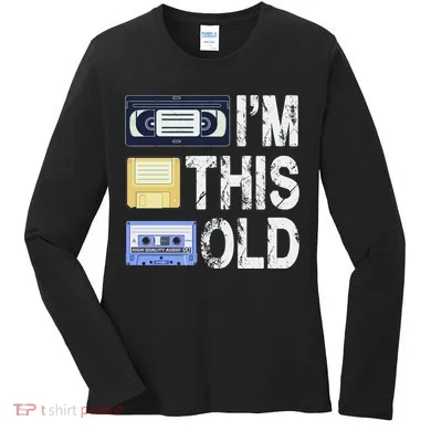 Im This Old Women's Long Sleeve Shirt