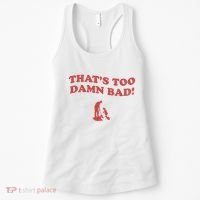 IM Tired Of This Grandpa ThatS Too Damn Bad! You Keep Diggin Women's Tank Top thumb 0