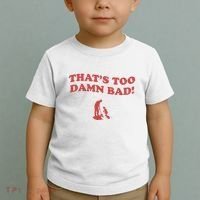 IM Tired Of This Grandpa ThatS Too Damn Bad! You Keep Diggin Toddler T-Shirt thumb 2
