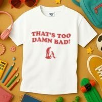 IM Tired Of This Grandpa ThatS Too Damn Bad! You Keep Diggin Kids T-Shirt thumb 3