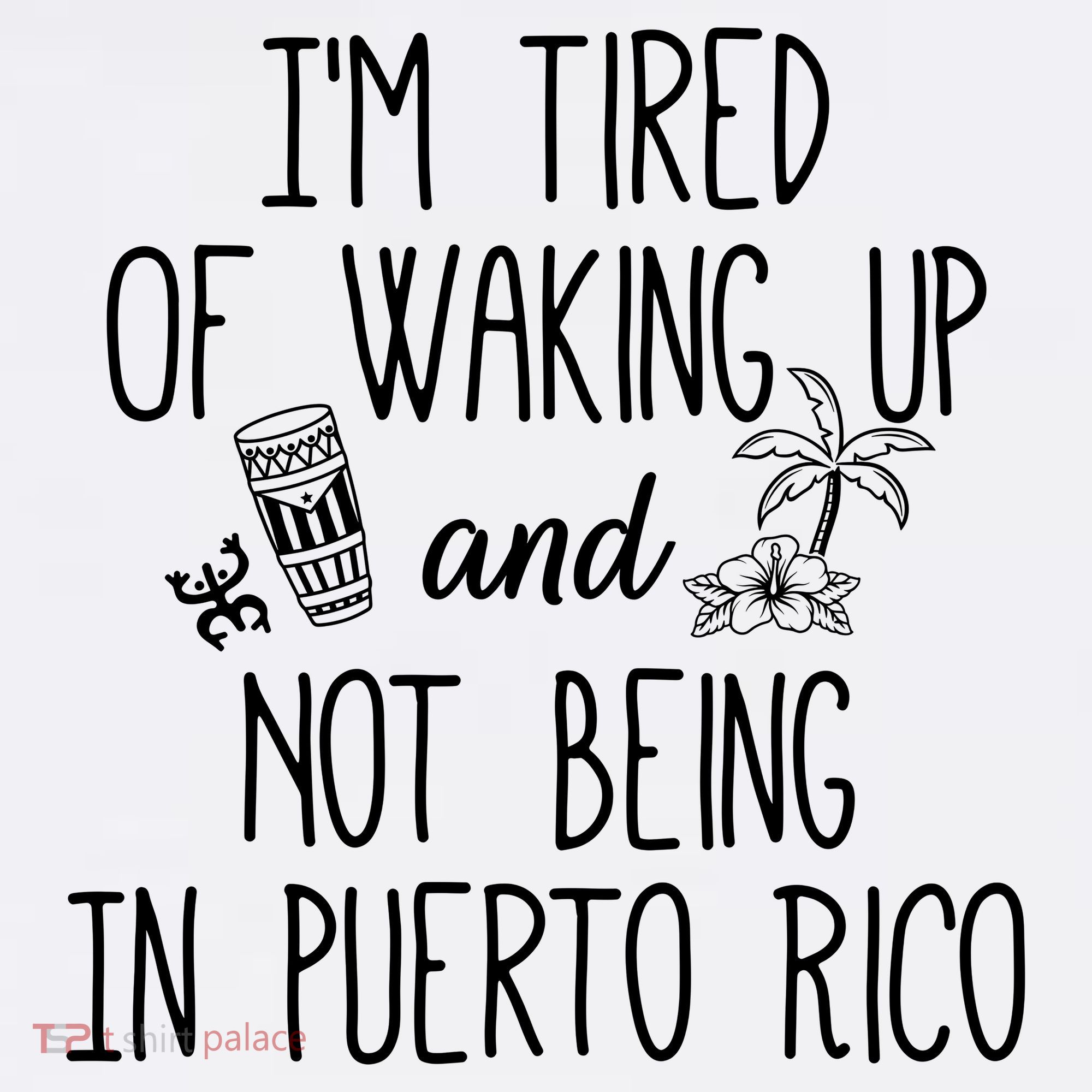 I’m Tired Of Waking Up And Not Being In Puerto Rico Funny Mousepad