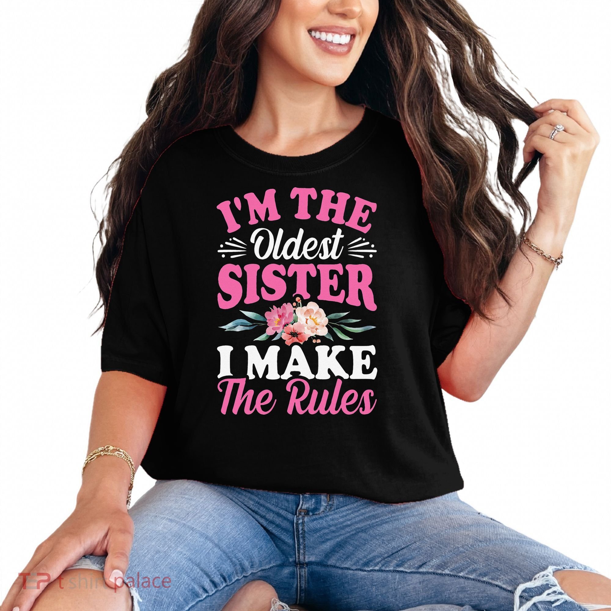 I'm the Oldest Sister I Make the Rules Siblings Sisters Comfort Colors T-Shirt