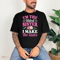 I'm the Oldest Sister I Make the Rules Siblings Sisters Comfort Colors T-Shirt thumb 3
