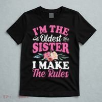 I'm the Oldest Sister I Make the Rules Siblings Sisters T-Shirt thumb 5