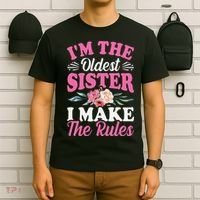 I'm the Oldest Sister I Make the Rules Siblings Sisters T-Shirt thumb 6