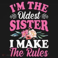 I'm the Oldest Sister I Make the Rules Siblings Sisters Mousepad thumb 1