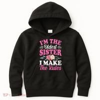 I'm the Oldest Sister I Make the Rules Siblings Sisters Kids Hoodie thumb 0