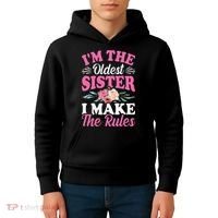 I'm the Oldest Sister I Make the Rules Siblings Sisters Kids Hoodie thumb 4