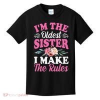 I'm the Oldest Sister I Make the Rules Siblings Sisters Kids T-Shirt thumb 0