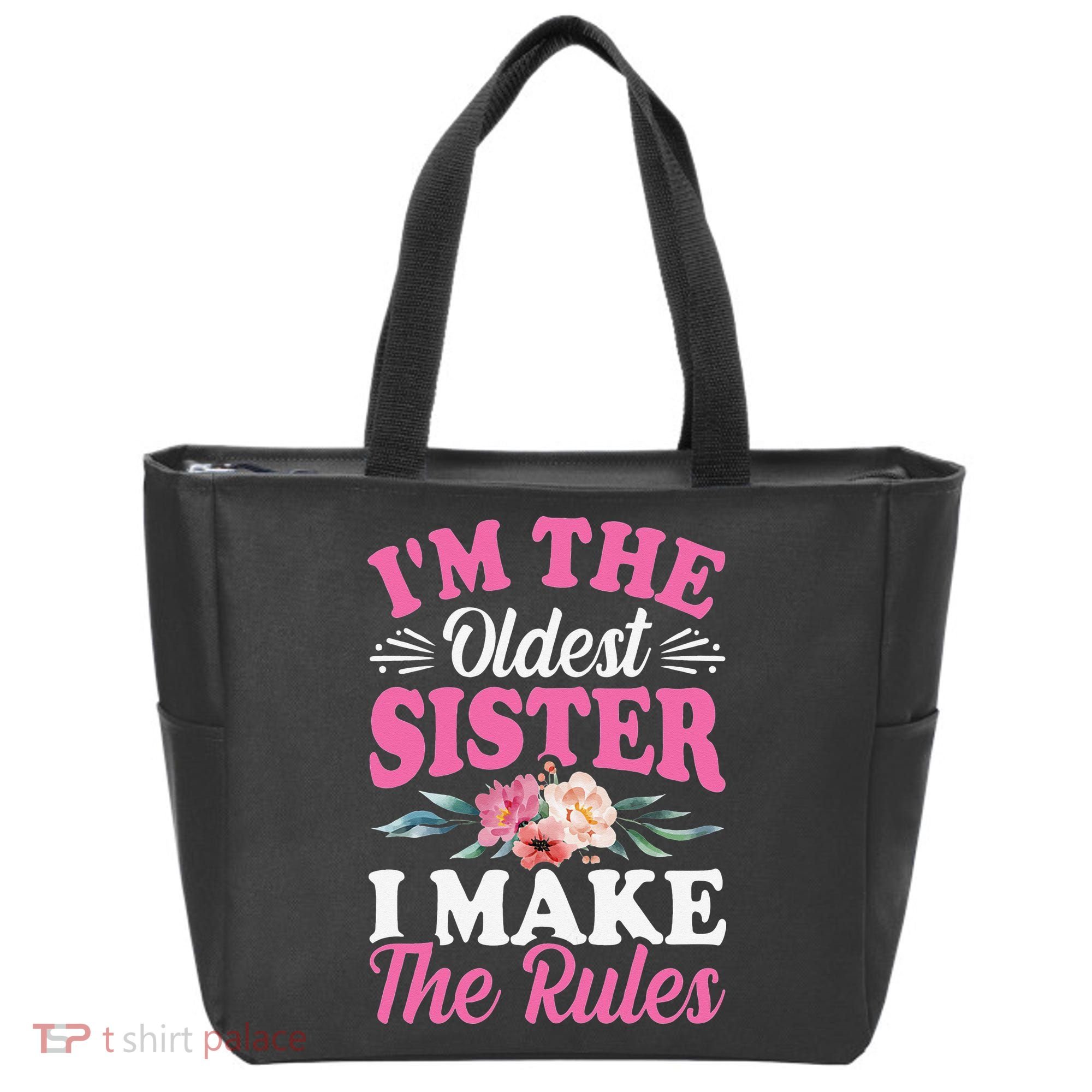 I'm the Oldest Sister I Make the Rules Siblings Sisters Tote Bag