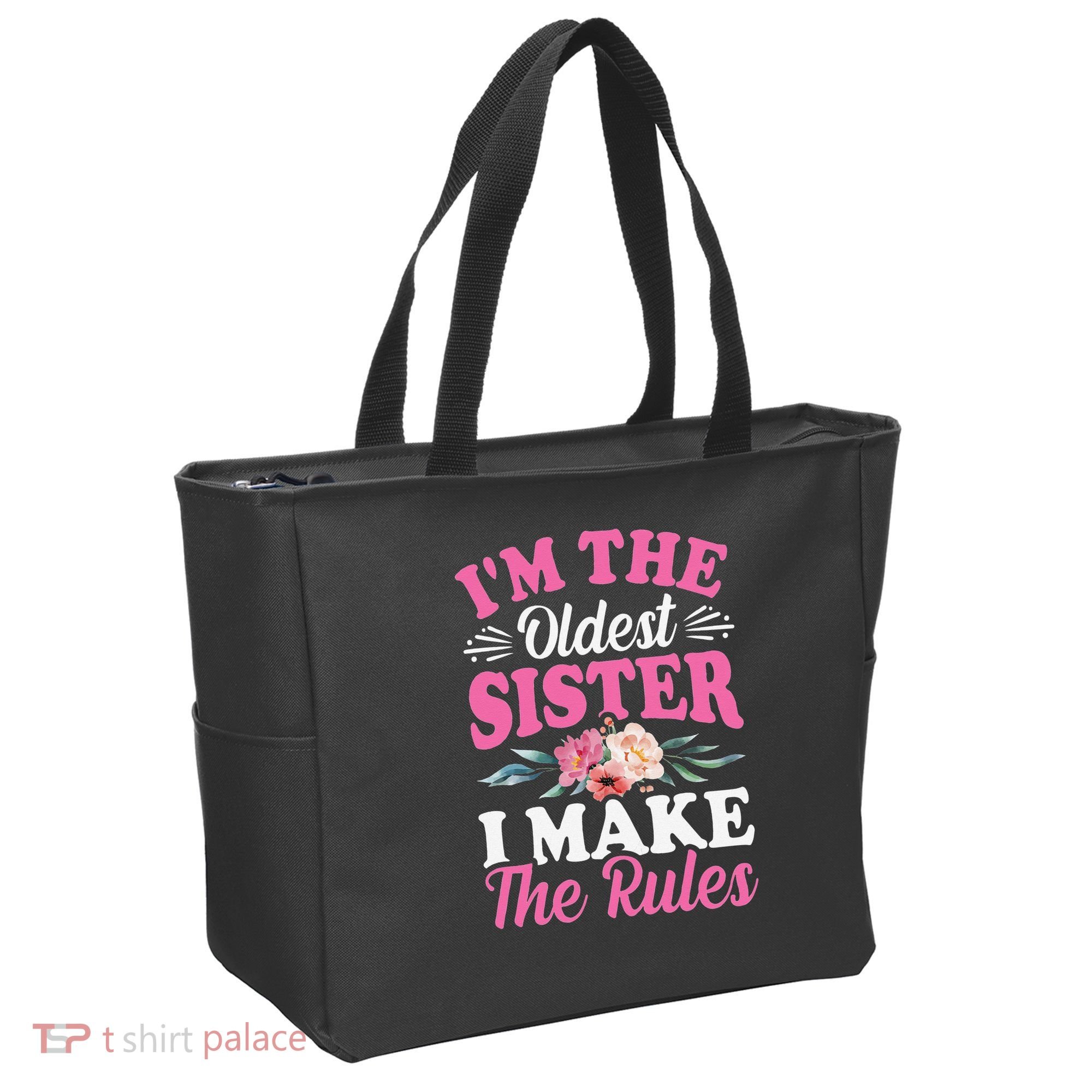 I'm the Oldest Sister I Make the Rules Siblings Sisters Tote Bag