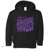 I Thrive On Loving Myself Retro Quote Toddler Hoodie thumb 0