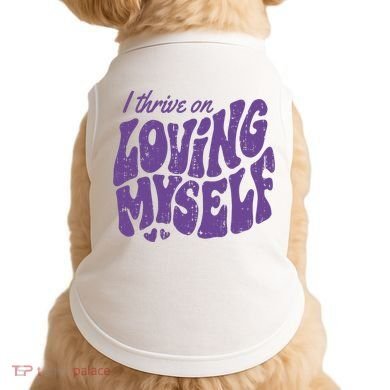 I Thrive On Loving Myself Retro Quote Doggie Tank