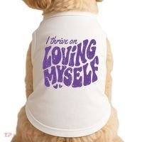 I Thrive On Loving Myself Retro Quote Doggie Tank thumb 0