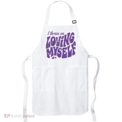 I Thrive On Loving Myself Retro Quote Apron