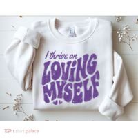 I Thrive On Loving Myself Retro Quote Sweatshirt thumb 2