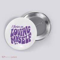 I Thrive On Loving Myself Retro Quote Button thumb 0