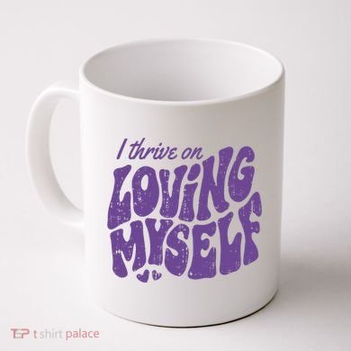 I Thrive On Loving Myself Retro Quote Coffee Mug